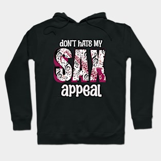 Don't Hate My Sax Appeal, Funny Saxophone Wordplay Hoodie